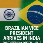 Brazilian Vice President Arrives in India for Three-Day Official Visit